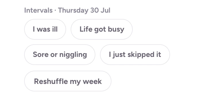 Tuin asking about a missed interval session, with one-tap answers: I was ill, life got busy, sore or niggling, I just skipped it.